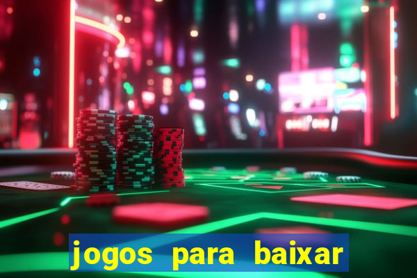 jogos para baixar que ganha dinheiro